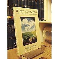 Hemp Horizons: The Comeback of the World's Most Promising Plant (The Real Goods Solar Living Book) Hemp Horizons: The Comeback of the World's Most Promising Plant (The Real Goods Solar Living Book) Paperback