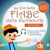 Pinocchio: Le più belle fiabe della buonanotte Pinocchio: Le più belle fiabe della buonanotte Audible Audiobook Kindle Hardcover Paperback