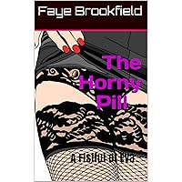 The Horny Pill Field Test #8: A Fistful of Eva The Horny Pill Field Test #8: A Fistful of Eva Kindle