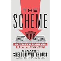 The Scheme: How the Right Wing Used Dark Money to Capture the Supreme Court The Scheme: How the Right Wing Used Dark Money to Capture the Supreme Court Hardcover Kindle Audible Audiobook Paperback Audio CD
