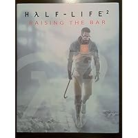 Half-Life 2: Raising the Bar Half-Life 2: Raising the Bar Hardcover