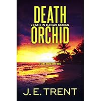 Death Orchid (Hawaii Adventure Book 2) Death Orchid (Hawaii Adventure Book 2) Kindle Paperback