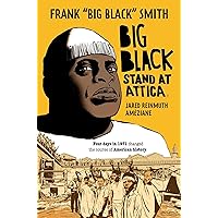 Big Black: Stand at Attica Big Black: Stand at Attica Paperback Kindle