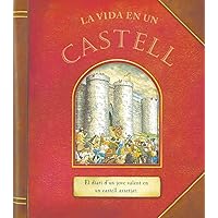 La vida en un castell (Diaris amb història) (Catalan Edition)