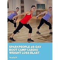 SparkPeople: 28-Day Boot Camp Cardio Weight Loss BLAST