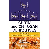 Chitin and Chitosan Derivatives: Advances in Drug Discovery and Developments Chitin and Chitosan Derivatives: Advances in Drug Discovery and Developments Kindle Hardcover