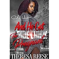 And He Got The Side Chick Pregnant: An Urban Romance And He Got The Side Chick Pregnant: An Urban Romance Kindle Hardcover Paperback