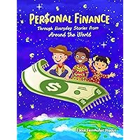 Personal Finance through Everyday Stories from around the World: Growing money, saving and investing for kids (Financial Literacy for Kids Book 2)