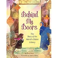 Behind My Doors: The Story of the World's Oldest Library Behind My Doors: The Story of the World's Oldest Library Hardcover Kindle