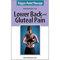Trigger Point Therapy Workbook for Lower Back and Gluteal Pain Trigger Point Therapy Workbook for Lower Back and Gluteal Pain Kindle