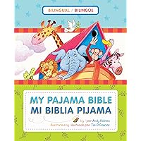 Mi Biblia pijama / My Pajama Bible (bilingüe / bilingual) Mi Biblia pijama / My Pajama Bible (bilingüe / bilingual) Board book