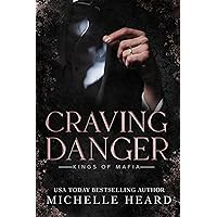 Craving Danger (Kings Of Mafia) Craving Danger (Kings Of Mafia) Kindle Paperback