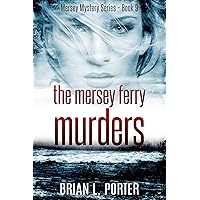 The Mersey Ferry Murders (Mersey Murder Mysteries Book 9)