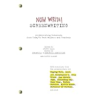 Now Write! Screenwriting: Screenwriting Exercises from Today's Best Writers and Teachers (Now Write! Writing Guide Series) Now Write! Screenwriting: Screenwriting Exercises from Today's Best Writers and Teachers (Now Write! Writing Guide Series) Kindle Paperback