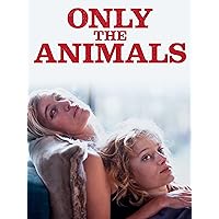 Only The Animals