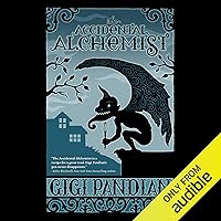 The Accidental Alchemist The Accidental Alchemist Audible Audiobook Kindle Paperback