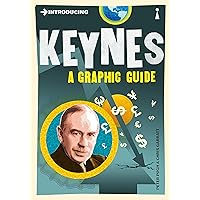 Introducing Keynes: A Graphic Guide (Graphic Guides) Introducing Keynes: A Graphic Guide (Graphic Guides) Kindle Paperback