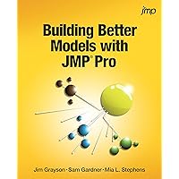 Building Better Models with JMP Pro Building Better Models with JMP Pro Kindle Paperback Hardcover