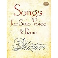Songs for Solo Voice and Piano (Dover Song Collections) Songs for Solo Voice and Piano (Dover Song Collections) Paperback Mass Market Paperback
