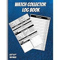Watch Collector Log Book: Keep track of your timepiece collection