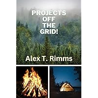 Projects Off the Grid! Projects Off the Grid! Kindle Hardcover Paperback