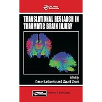 Translational Research in Traumatic Brain Injury (Frontiers in Neuroscience Book 57) Translational Research in Traumatic Brain Injury (Frontiers in Neuroscience Book 57) Kindle Hardcover