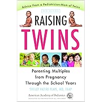Raising Twins: Parenting Multiples from Pregnancy Through the School Years Raising Twins: Parenting Multiples from Pregnancy Through the School Years Paperback