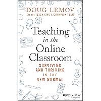 Teaching in the Online Classroom: Surviving and Thriving in the New Normal Teaching in the Online Classroom: Surviving and Thriving in the New Normal Paperback Kindle Audible Audiobook Audio CD
