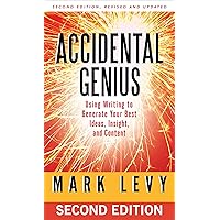 Accidental Genius: Using Writing to Generate Your Best Ideas, Insight, and Content Accidental Genius: Using Writing to Generate Your Best Ideas, Insight, and Content Kindle Audible Audiobook Paperback