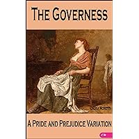 The Governess: A Pride and Prejudice Variation (The 