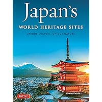 Japan's World Heritage Sites: Unique Culture, Unique Nature Japan's World Heritage Sites: Unique Culture, Unique Nature Hardcover Kindle
