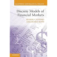 Discrete Models of Financial Markets (Mastering Mathematical Finance) Discrete Models of Financial Markets (Mastering Mathematical Finance) Kindle Hardcover Paperback