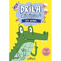 Drila Cocodrila 2. Soy genial. Aprendo a leer Drila Cocodrila 2. Soy genial. Aprendo a leer Hardcover Kindle