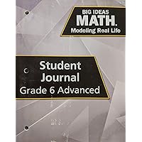 Big Ideas Math: Modeling Real Life - Grade 6 Advanced Student Journal (1-year), c. 2019, 9781642083910, 1642083917