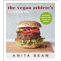 Vegan Athlete's Cookbook, The: Protein-rich recipes to train, recover and perform Vegan Athlete's Cookbook, The: Protein-rich recipes to train, recover and perform Paperback Kindle