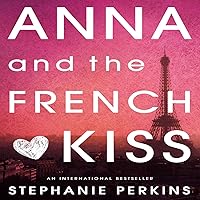 Anna and the French Kiss Anna and the French Kiss Audible Audiobook Kindle Paperback Hardcover Audio CD