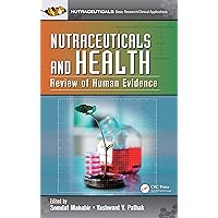 Nutraceuticals and Health: Review of Human Evidence Nutraceuticals and Health: Review of Human Evidence Kindle Hardcover Paperback