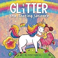 Glitter the Tooting Unicorn: A Magical Story About a Unicorn Who Toots (Farting Adventures) Glitter the Tooting Unicorn: A Magical Story About a Unicorn Who Toots (Farting Adventures) Paperback Kindle Audible Audiobook Hardcover