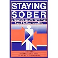 Staying Sober: A Guide for Relapse Prevention Staying Sober: A Guide for Relapse Prevention Paperback