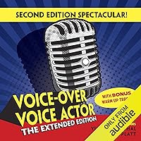 Voice-Over Voice Actor: The Extended Edition Voice-Over Voice Actor: The Extended Edition Audible Audiobook Paperback Kindle