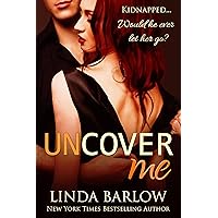 Uncover Me Uncover Me Kindle Paperback