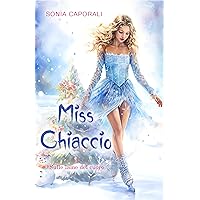 Miss Ghiaccio: Sulle lame del cuore (Italian Edition) Miss Ghiaccio: Sulle lame del cuore (Italian Edition) Kindle Paperback