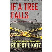 If a Tree Falls: A Kurtz and Barent Mystery (Kurtz and Barent Mysteries Book 6)