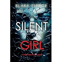 Silent Girl (A Sheila Stone Suspense Thriller—Book One) Silent Girl (A Sheila Stone Suspense Thriller—Book One) Kindle Paperback