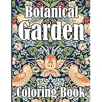 Botanical Garden Coloring Book: Botanical Beauty Flowers and Plants Colouring Book for Preschoolers and Kindergarten Kids - Garden Lovers Daughter and Granddaughter Birthday Gift Ideas