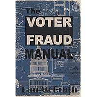 The Voter Fraud Manual