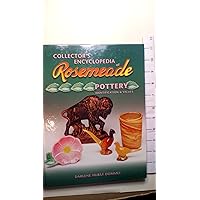 Collectors Encyclopedia of Rosemeade Pottery Identification & Values Collectors Encyclopedia of Rosemeade Pottery Identification & Values Hardcover