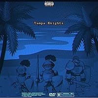 Tampa Knights [Explicit] Tampa Knights [Explicit] MP3 Music