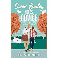 Owen Bailey Needs Advice: A Closed Door Friends-to-Lovers RomCom (Another Bailey Brother: Book 2) Owen Bailey Needs Advice: A Closed Door Friends-to-Lovers RomCom (Another Bailey Brother: Book 2) Kindle Paperback