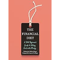 The Financial Diet: A Total Beginner's Guide to Getting Good with Money The Financial Diet: A Total Beginner's Guide to Getting Good with Money Paperback Audible Audiobook Kindle